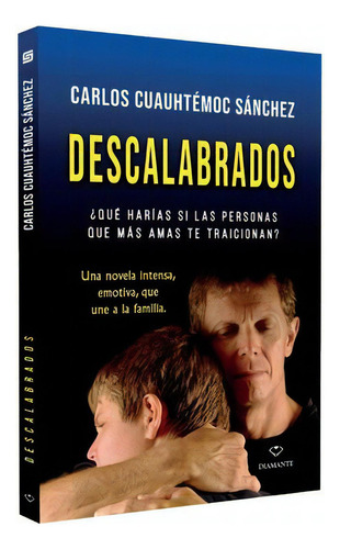 Descalabrados, De Sanchez, Carlos Cuauhtemoc. Editorial Ediciones Selectas Diamante, Tapa Blanda, Edición 2022.0 En Español