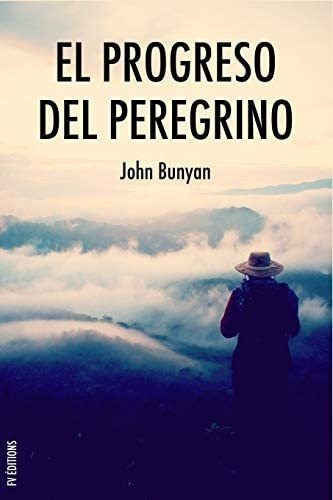 Libro: El Progreso Del Peregrino: Viaje De Cristiano A La Ci