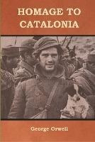 Homage To Catalonia - George Orwell (hardback)