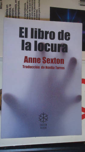 Anne Sexton: El Libro De La Locura