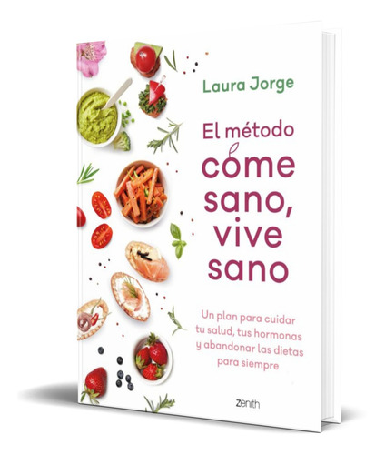 El Metodo Come Sano, Vive Sano [ Laura Jorge ] Original