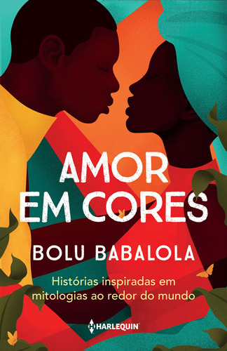 Amor Em Cores: Histórias inspiradas em mitologias ao redor do mundo, de Babalola, Bolu. Editora HR Ltda., capa mole em português, 2022