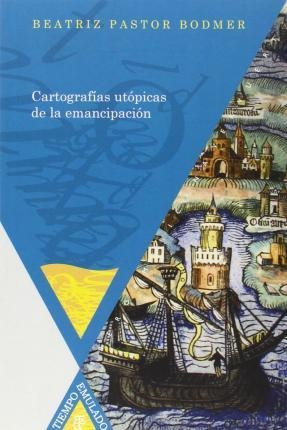 Cartografías Utópicas De La Emancipación - Pasto (importado)