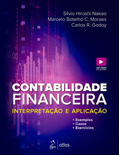 Contabilidade Financeira - Interpretação e Aplicação, de NAKAO, Sílvio Hiroshi. Editora Atlas Ltda., capa mole em português, 2021