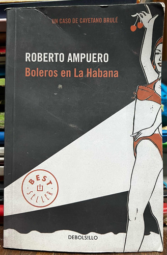 Boleros En La Habana - Roberto Ampuero Con Detalle