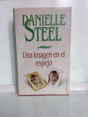 Danielle Steel - Una Imagen En El Espejo - Romántica