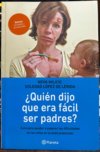 Quien Dijo Que Era Fácil Ser Padres - Neva Milicic