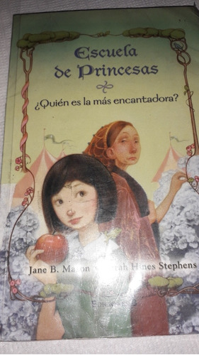 Libro Escuela De Princesas. Quien Es La Más Encantadora?