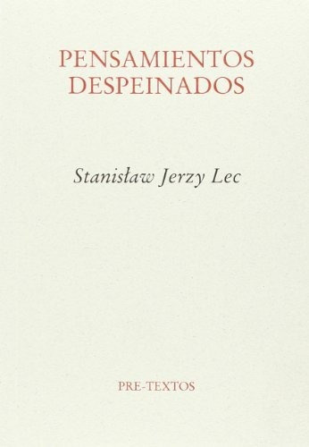 Pensamientos Despeinados, De Lec Stanislaw., Vol. Abc. Editorial Pre-textos, Tapa Blanda En Español, 1