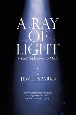 Libro A Ray Of Light: Reaches Down To Man - Sparks, Jewel