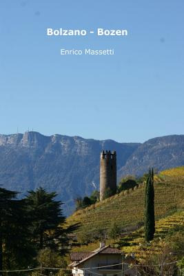 Libro Bolzano - Bozen - Massetti, Enrico