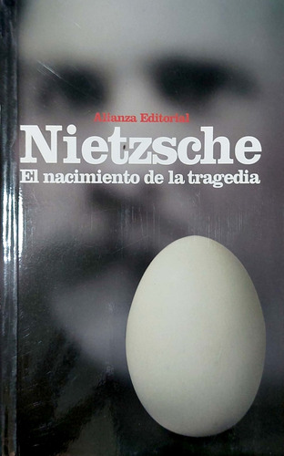 El Nacimiento De La Tragedia Nietzsche Alianza Nuevo *