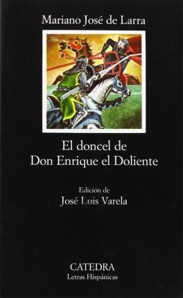 El Doncel De Don Enrique El Doliente  - Mariano José De Larr