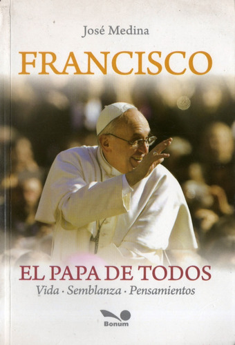 Francisco El Papa De Todos Libro