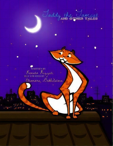 Toddy The Tomcat And Other Tales, De Renato Rizzuti. Editorial Lucky Pineapple Books, Tapa Blanda En Inglés