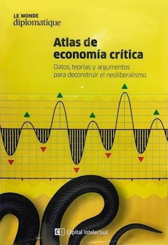 Libro Atlas De Economia Critica. Datos, Teorias Y Argumentos