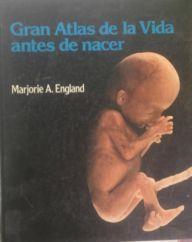 Gran Atlas De La Vida Antes De Nacer 