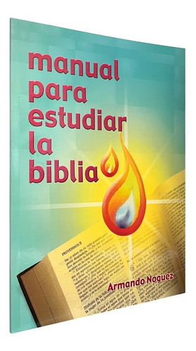 Manual Para Estudiar La Biblia - Armando Noguez