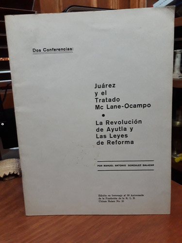 La Revolución Ayutla Y Las Leyes De Reforma Manuel González (Usado)