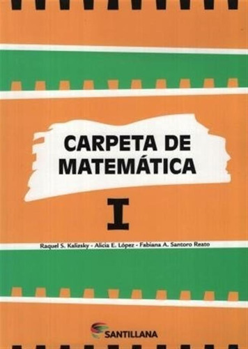 Matematica 1 Carpeta - 2014 Equipo Editorial Santillana