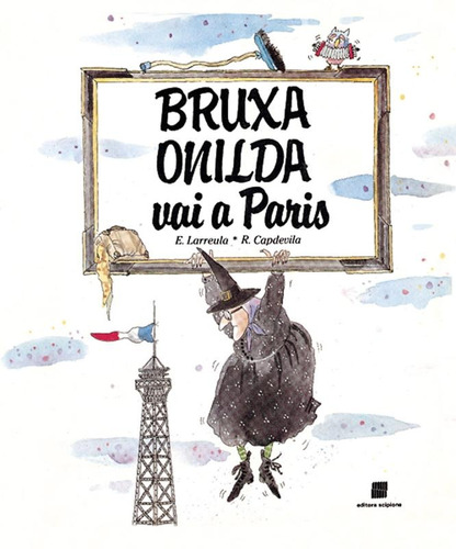 Bruxa Onilda vai a Paris, de Larreula, Enric. Série Bruxa Onilda Editora Somos Sistema de Ensino, capa mole em português, 2004