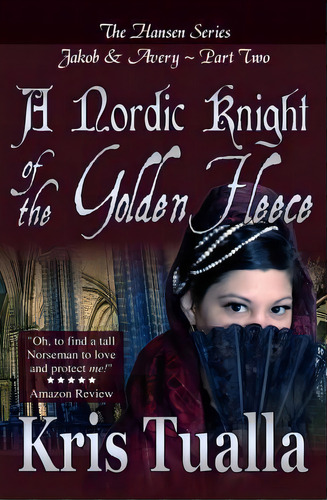 A Nordic Knight Of The Golden Fleece, De Kris Tualla. Editorial Createspace Independent Publishing Platform, Tapa Blanda En Inglés