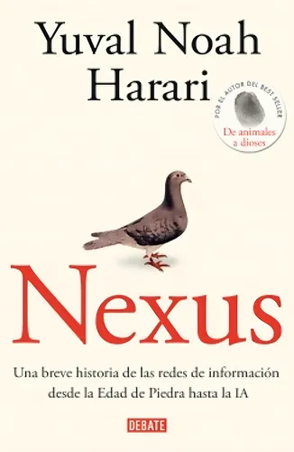comprar Nexus Una Breve Historia De Las Redes De Información Desde La Edad De Yuval Noah Harari Editorial Debate Edición 1 En Español 2024