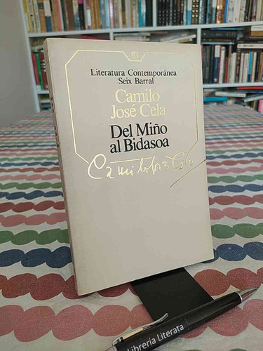 Del Miño Al Bidasoa Camilo Jose Cela Seix Barral (literatura