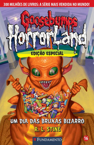 Goosebumps Horrorland 16 - Um Dia Das Bruxas Bizarro, De R. L. Stine. Editora Fundamento, Capa Mole Em Português