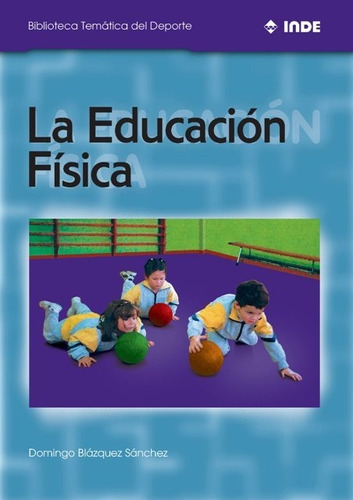 La Educación Física, Domingo Blazquez Sánchez, Inde