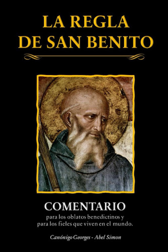 Libro: La Regla De San Benito: Comentario Para Los Oblatos B