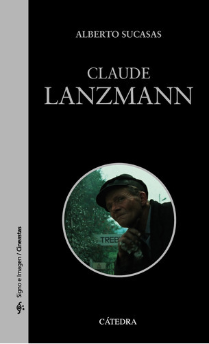 Claude Lanzmann, De Berrozpe Martínez María. Editorial Cátedra, Tapa Blanda En Español, 9999