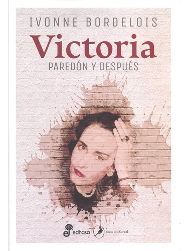 Victoria Paredon Y Despues - Ivonne Bordelois