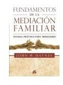 Fundamentos De La Mediacion Familiar Manual Practico Para M
