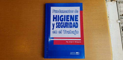 Fundamentos De Higiene Y Seguridad En El Trabajo