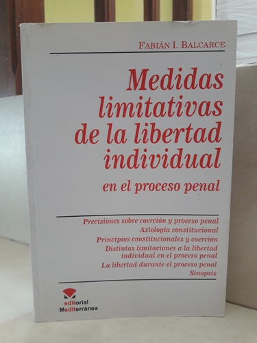 Derecho Medidas Limitativas Libertad Proceso Penal. Balcarce