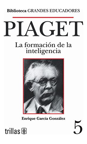 Libro Piaget La Formación De La Inteligencia De Enrique Garc