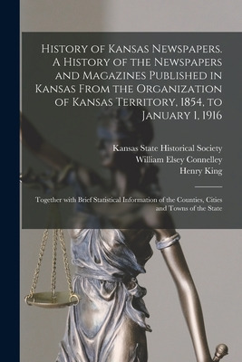 Libro History Of Kansas Newspapers. A History Of The News...