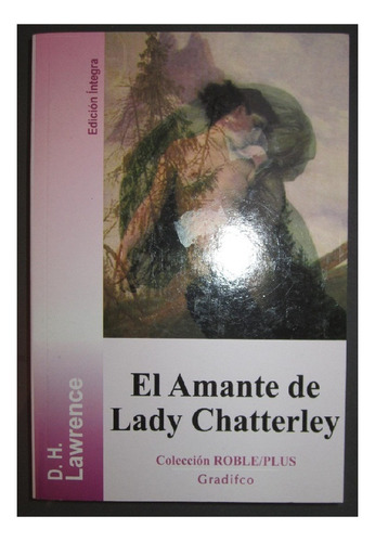 El Amante De Lady Chatterley, Editorial Gradifco Roble Plus.