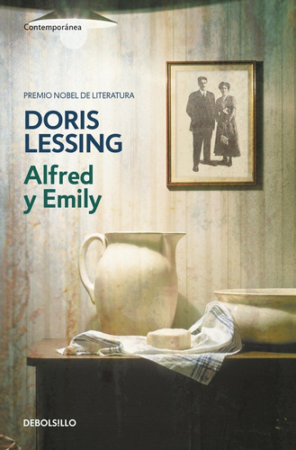 Alfred y Emily, de Lessing, Doris. Serie Contemporánea Editorial Debolsillo, tapa blanda en español, 2017