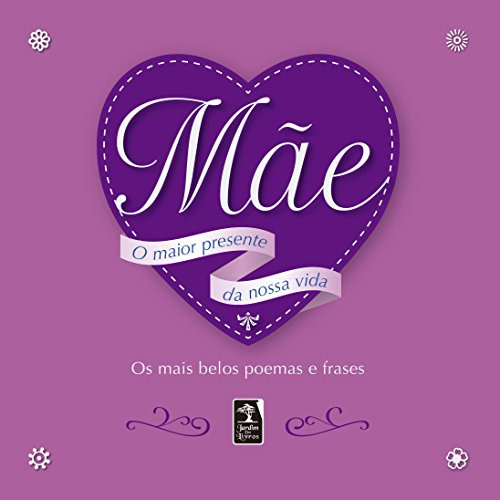 Libro Mãe O Maior Presente Da Nossa Vida Os Mais Belos Poema