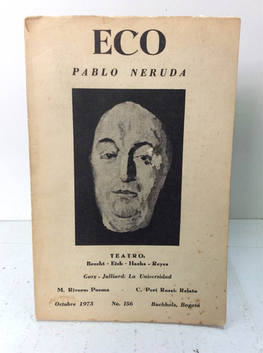 Pablo Neruda Revista Eco 1973 Teatro Eich Hacks Reyes Rivero