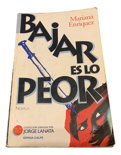 Mariana Enriquez Bajar Es Lo Peor 1a Edición 1995
