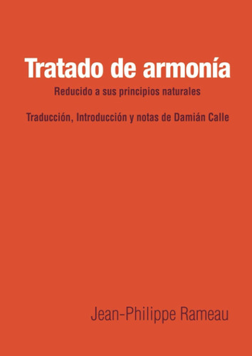 Tratado De Armonía: Reducido A Sus Principios Naturales / Je