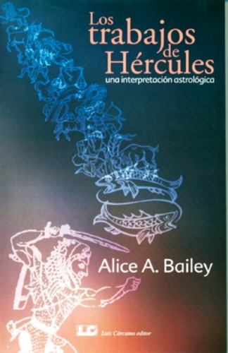 Los Trabajos De Hércules, Alice A. Bailey, Cárcamo