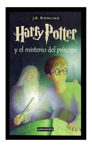 Harry Potter Y El Misterio Del Príncipe J.k Rowling (vol.6). | MercadoLibre