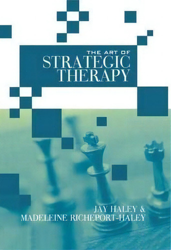 The Art Of Strategic Therapy, De Jay Haley. Editorial Taylor Francis Ltd, Tapa Blanda En Inglés