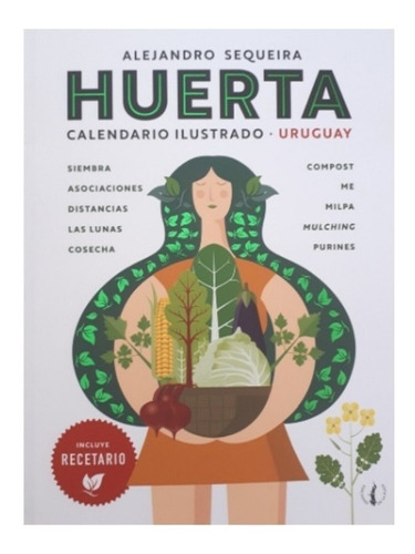 Sequeira, Alejandro - Huerta. Calendario Ilustrado Uruguay