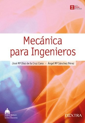 Libro Mecanica Para Ingenieros De Jose Maria Diaz De La Cruz