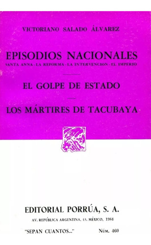 Episodios Nacionales Golpe De Estado - Martires De Tacubaya